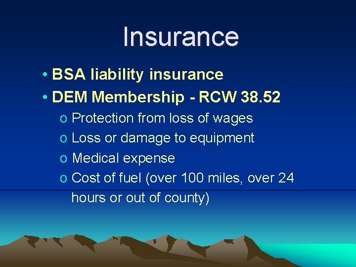 Insurance • BSA liability insurance • DEM Membership - RCW 38. 52 o Protection Insurance • BSA liability insurance • DEM Membership - RCW 38. 52 o Protection