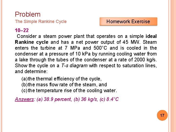 Problem The Simple Rankine Cycle Homework Exercise 10– 22 Consider a steam power plant