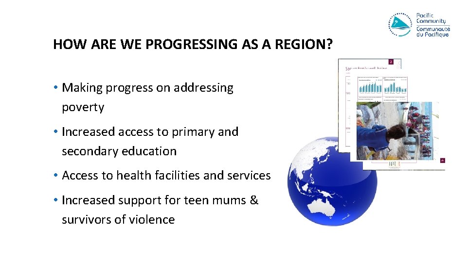 HOW ARE WE PROGRESSING AS A REGION? • Making progress on addressing poverty •