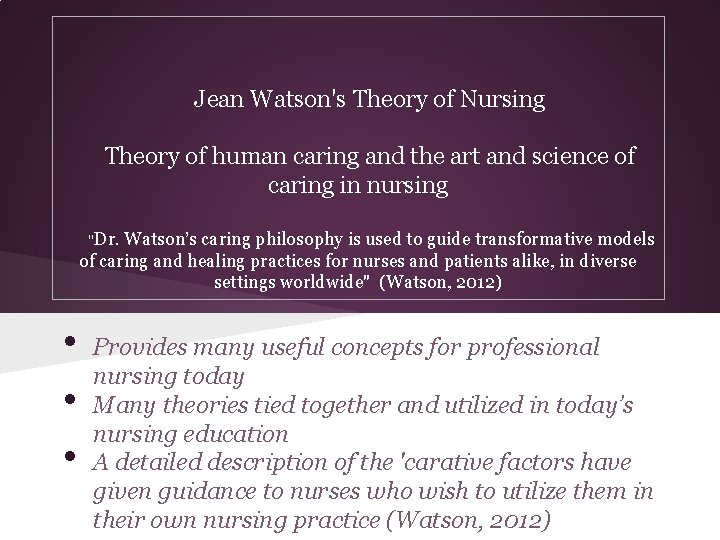 Jean Watson's Theory of Nursing Theory of human caring and the art and science