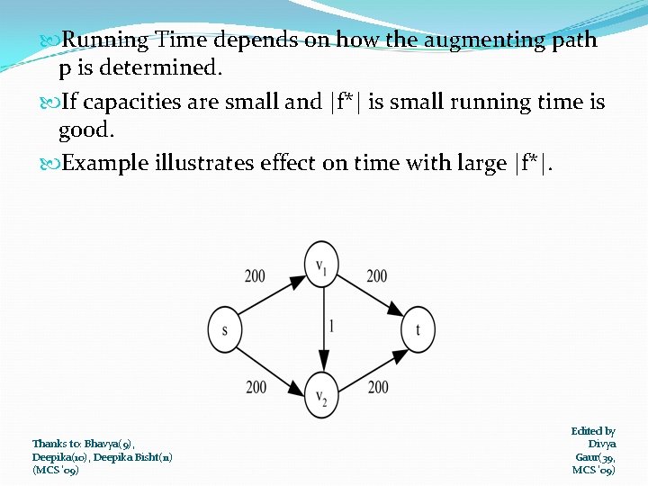  Running Time depends on how the augmenting path p is determined. If capacities