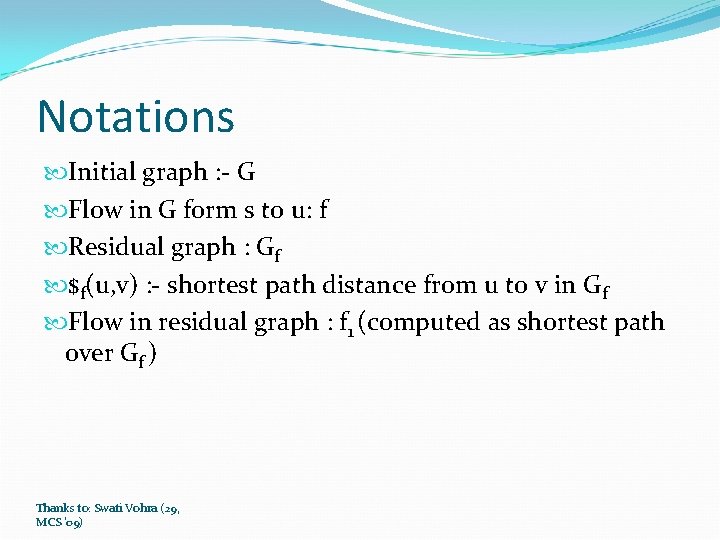 Notations Initial graph : - G Flow in G form s to u: f