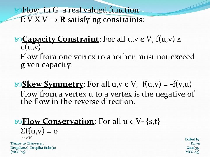  Flow in G a real valued function f: V X V → R