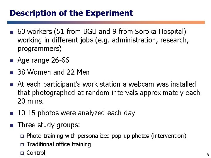 Description of the Experiment n 60 workers (51 from BGU and 9 from Soroka