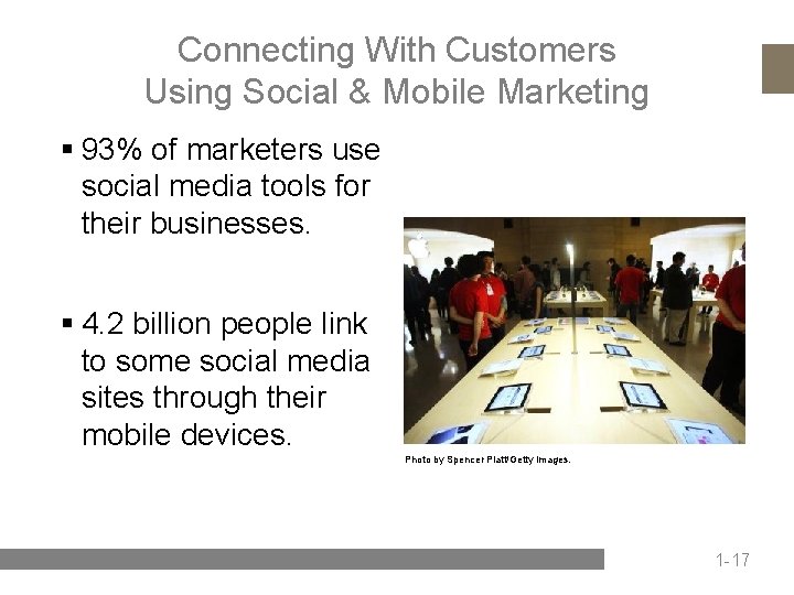 Connecting With Customers Using Social & Mobile Marketing § 93% of marketers use social