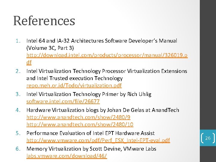 References 1. Intel 64 and IA-32 Architectures Software Developer’s Manual (Volume 3 C, Part