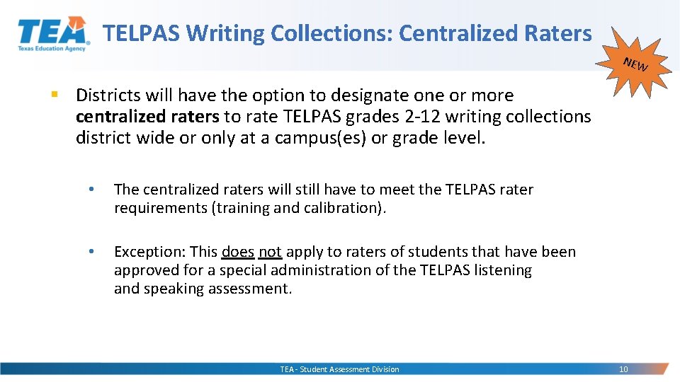 TELPAS Writing Collections: Centralized Raters NEW § Districts will have the option to designate