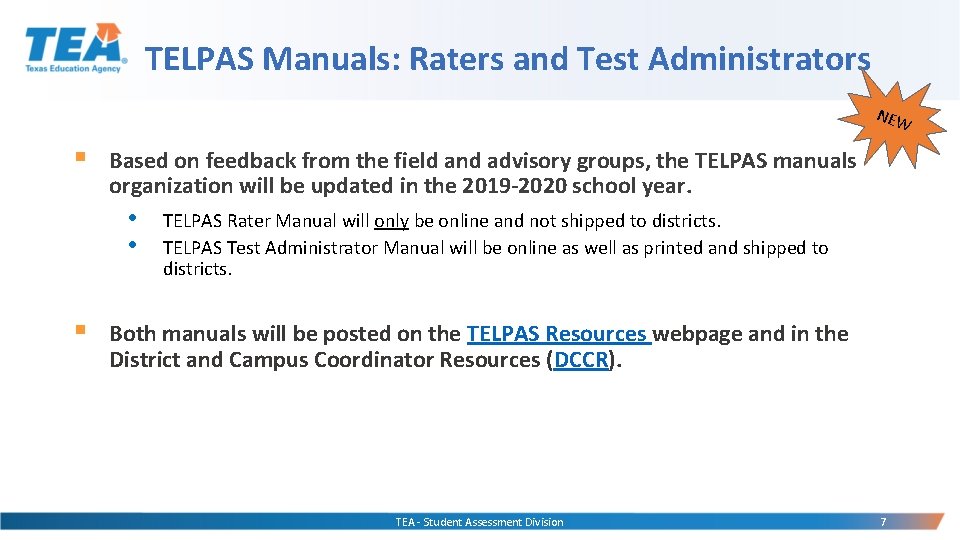 TELPAS Manuals: Raters and Test Administrators NEW § Based on feedback from the field