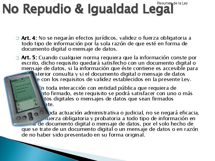 No Repudio & Igualdad Legal Resumen de la Ley � � Art. 4: No