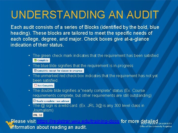 UNDERSTANDING AN AUDIT Each audit consists of a series of Blocks (identified by the