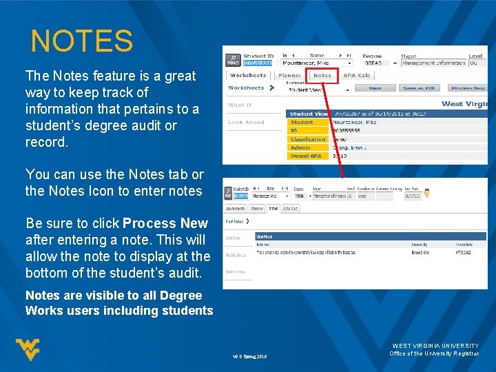 NOTES The Notes feature is a great way to keep track of information that
