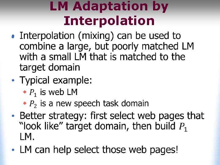LM Adaptation by Interpolation • 