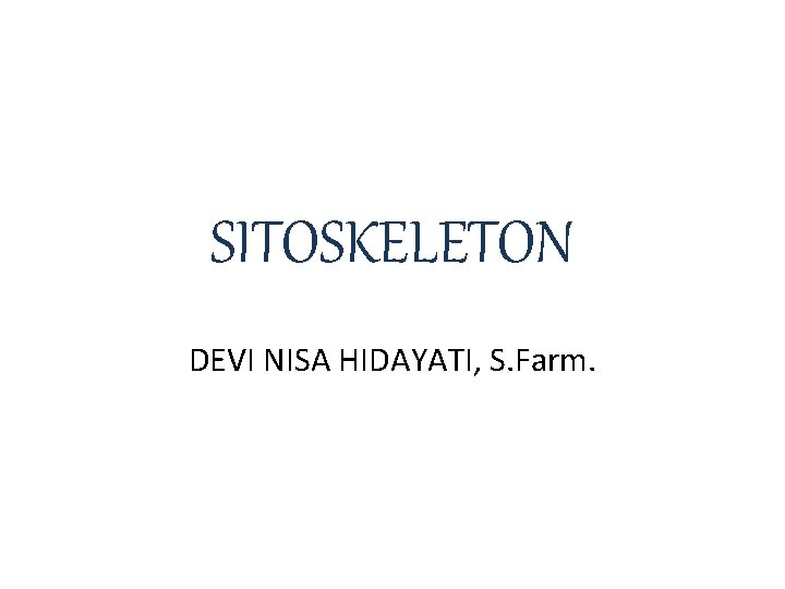 SITOSKELETON DEVI NISA HIDAYATI, S. Farm. 