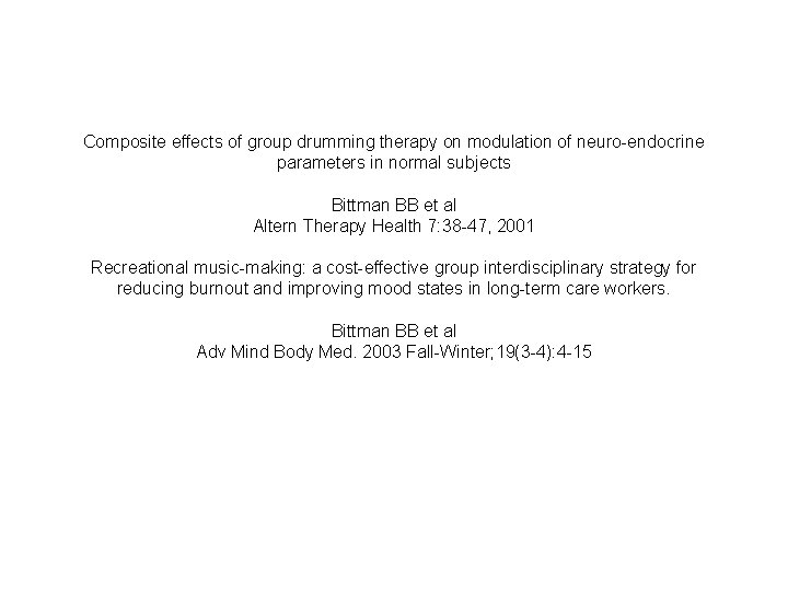 Composite effects of group drumming therapy on modulation of neuro-endocrine parameters in normal subjects