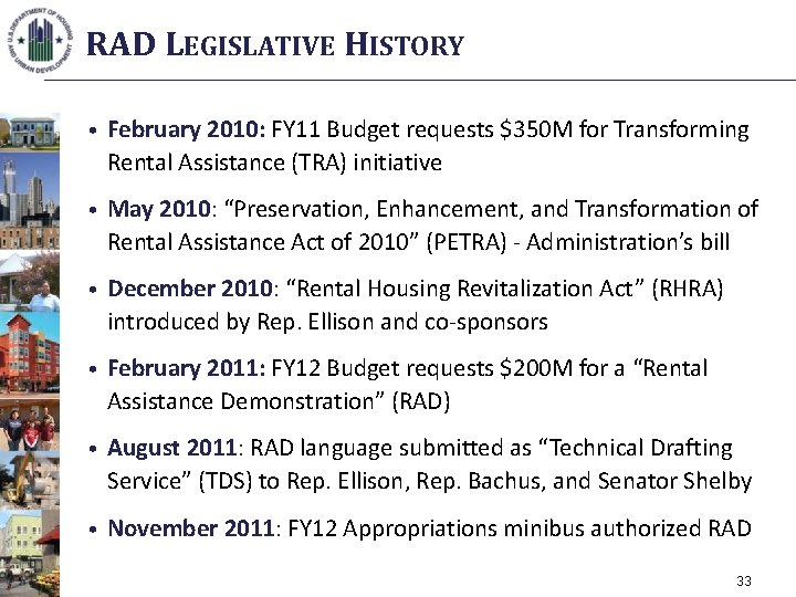 RAD LEGISLATIVE HISTORY • February 2010: FY 11 Budget requests $350 M for Transforming