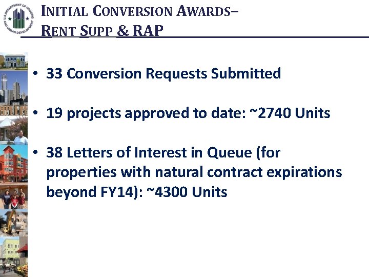 INITIAL CONVERSION AWARDS– RENT SUPP & RAP • 33 Conversion Requests Submitted • 19