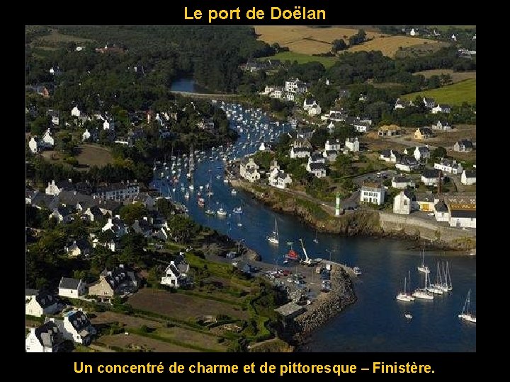 Le port de Doëlan Un concentré de charme et de pittoresque – Finistère. 