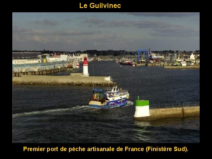 Le Guilvinec Premier port de pêche artisanale de France (Finistère Sud). 