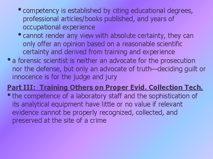  • competency is established by citing educational degrees, professional articles/books published, and years