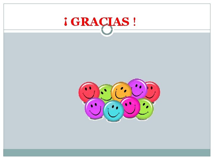 ¡ GRACIAS ! 