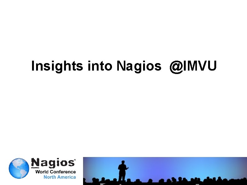 Insights into Nagios @IMVU 