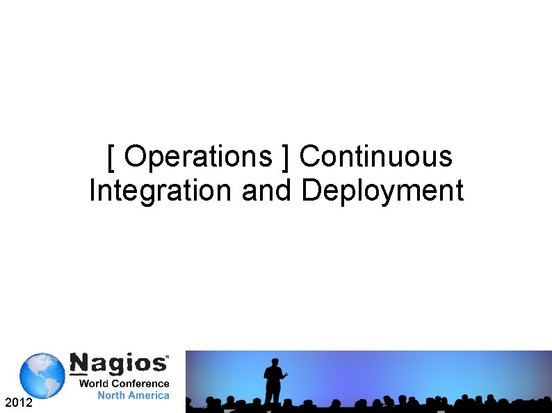 [ Operations ] Continuous Integration and Deployment 2012 9 