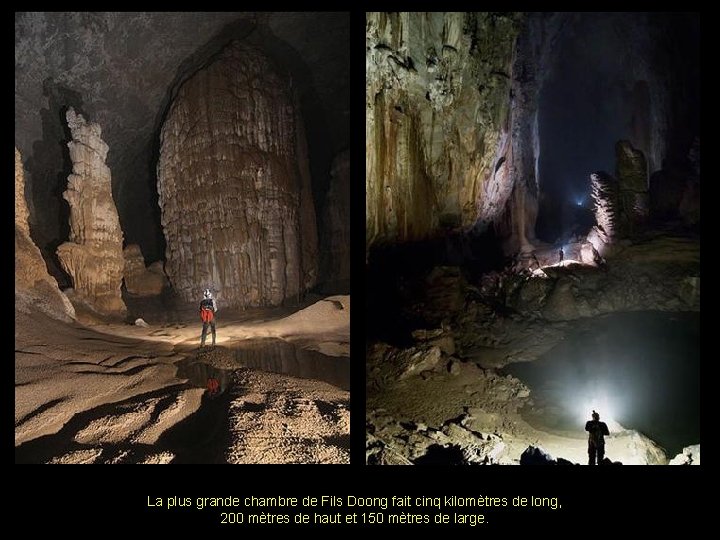 La plus grande chambre de Fils Doong fait cinq kilomètres de long, 200 mètres