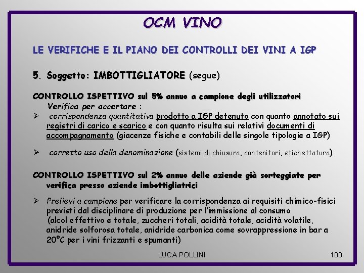 OCM VINO LE VERIFICHE E IL PIANO DEI CONTROLLI DEI VINI A IGP 5.