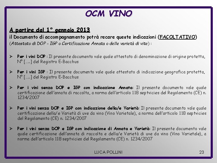 OCM VINO A partire dal 1° gennaio 2013 il Documento di accompagnamento potrà recare