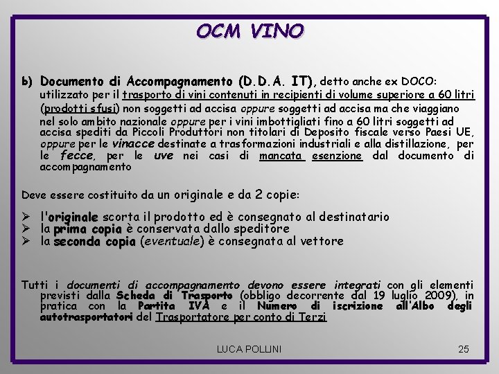 OCM VINO b) Documento di Accompagnamento (D. D. A. IT), detto anche ex DOCO: