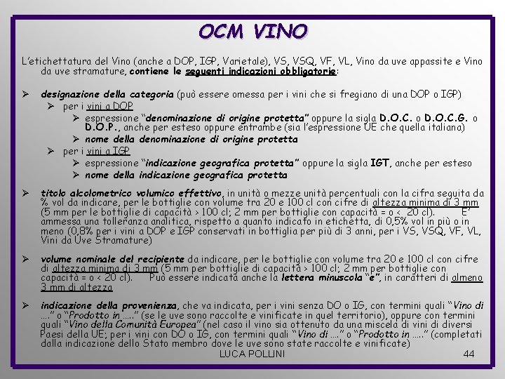 OCM VINO L’etichettatura del Vino (anche a DOP, IGP, Varietale), VSQ, VF, VL, Vino