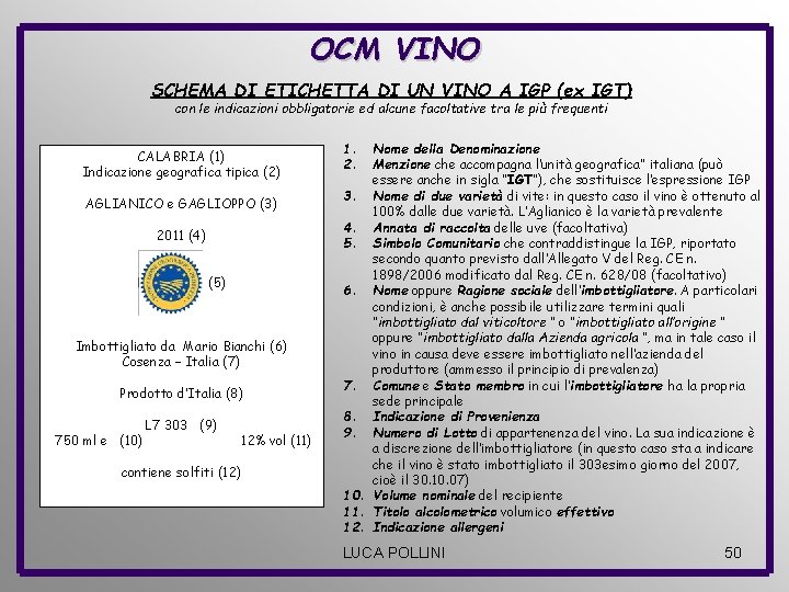 OCM VINO SCHEMA DI ETICHETTA DI UN VINO A IGP (ex IGT) con le