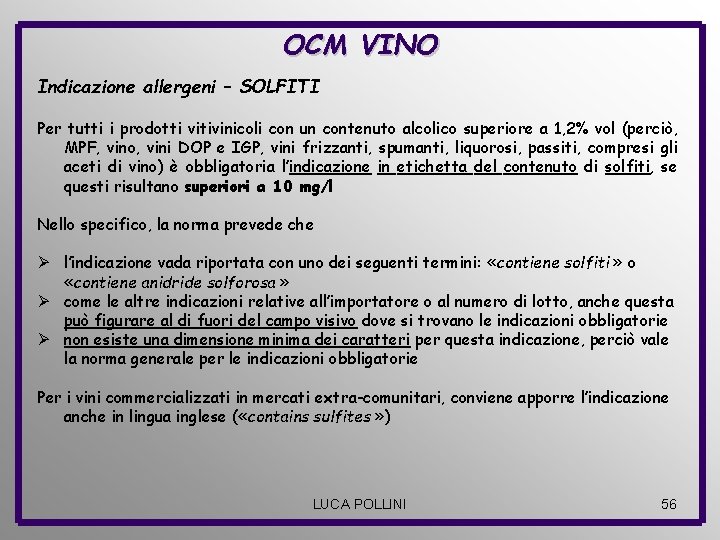 OCM VINO Indicazione allergeni – SOLFITI Per tutti i prodotti vitivinicoli con un contenuto