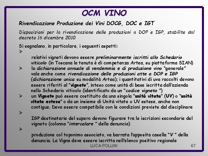OCM VINO Rivendicazione Produzione dei Vini DOCG, DOC e IGT Disposizioni per la rivendicazione