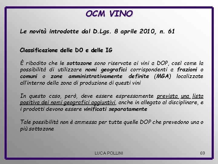 OCM VINO Le novità introdotte dal D. Lgs. 8 aprile 2010, n. 61 Classificazione