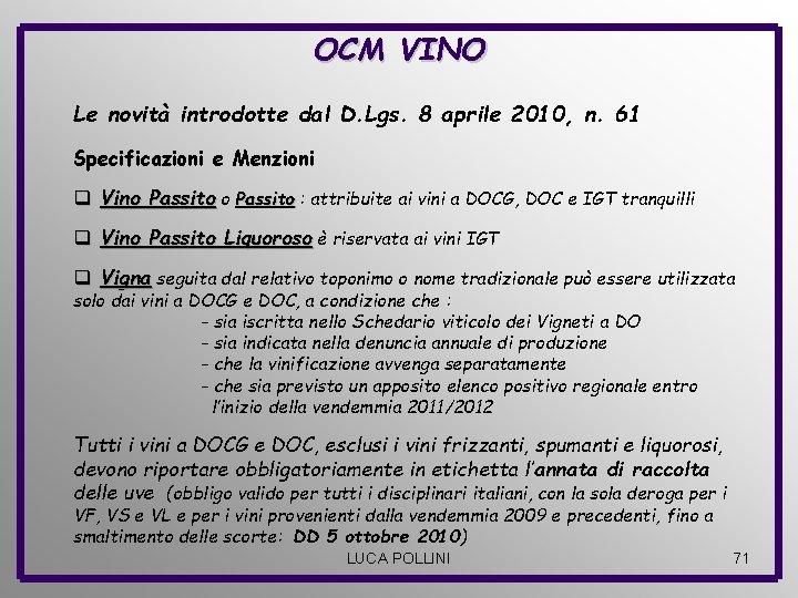 OCM VINO Le novità introdotte dal D. Lgs. 8 aprile 2010, n. 61 Specificazioni