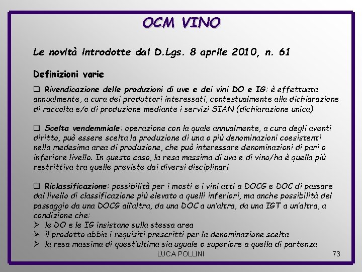 OCM VINO Le novità introdotte dal D. Lgs. 8 aprile 2010, n. 61 Definizioni