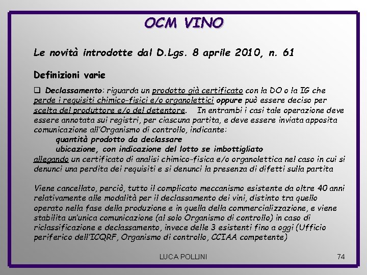 OCM VINO Le novità introdotte dal D. Lgs. 8 aprile 2010, n. 61 Definizioni