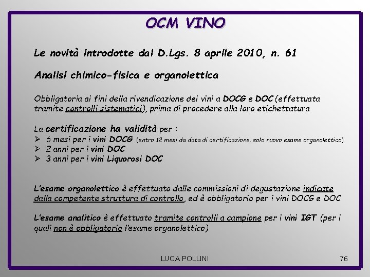 OCM VINO Le novità introdotte dal D. Lgs. 8 aprile 2010, n. 61 Analisi