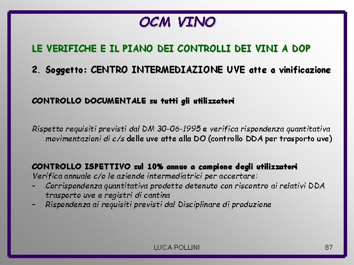 OCM VINO LE VERIFICHE E IL PIANO DEI CONTROLLI DEI VINI A DOP 2.