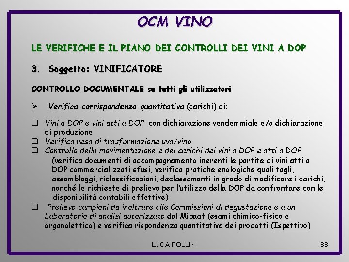 OCM VINO LE VERIFICHE E IL PIANO DEI CONTROLLI DEI VINI A DOP 3.