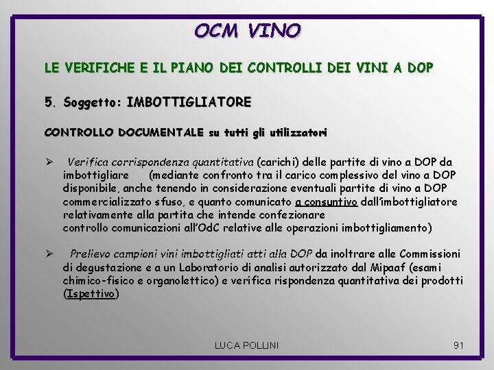 OCM VINO LE VERIFICHE E IL PIANO DEI CONTROLLI DEI VINI A DOP 5.