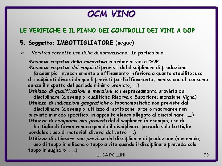 OCM VINO LE VERIFICHE E IL PIANO DEI CONTROLLI DEI VINI A DOP 5.