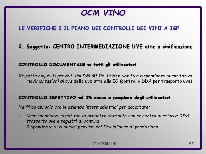 OCM VINO LE VERIFICHE E IL PIANO DEI CONTROLLI DEI VINI A IGP 2.