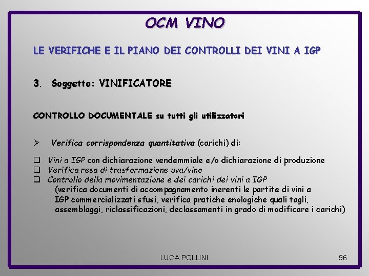 OCM VINO LE VERIFICHE E IL PIANO DEI CONTROLLI DEI VINI A IGP 3.