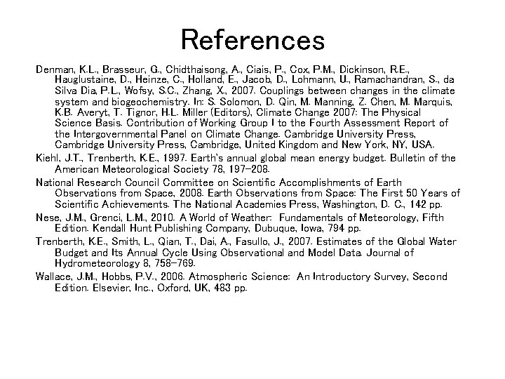 References Denman, K. L. , Brasseur, G. , Chidthaisong, A. , Ciais, P. ,