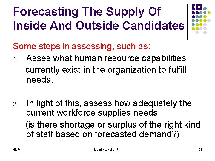 Forecasting The Supply Of Inside And Outside Candidates Some steps in assessing, such as: