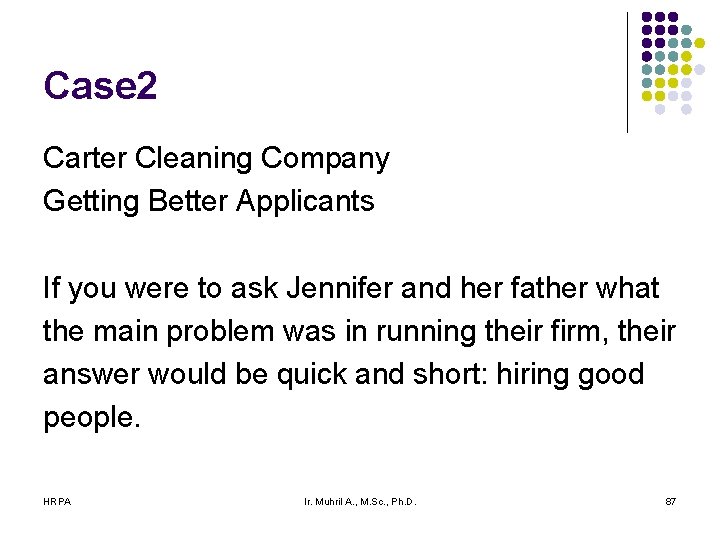 Case 2 Carter Cleaning Company Getting Better Applicants If you were to ask Jennifer