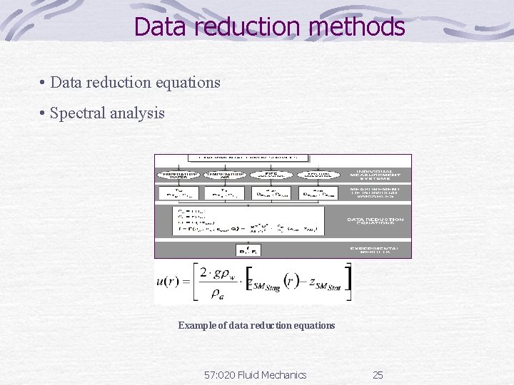 Data reduction methods • Data reduction equations • Spectral analysis Example of data reduction