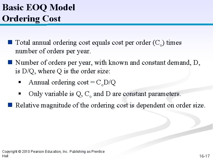 Basic EOQ Model Ordering Cost n Total annual ordering cost equals cost per order Basic EOQ Model Ordering Cost n Total annual ordering cost equals cost per order